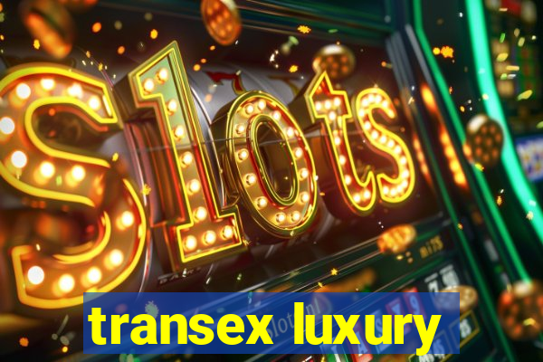 transex luxury